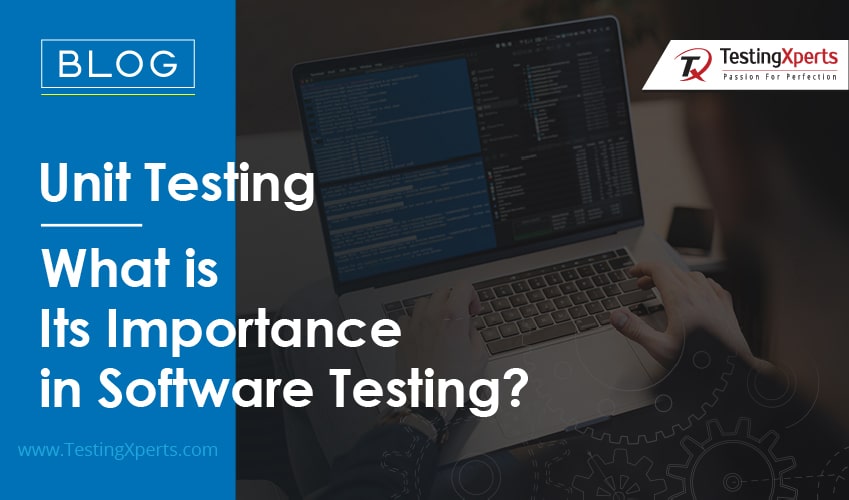 What is a good unit test? – TestingXperts